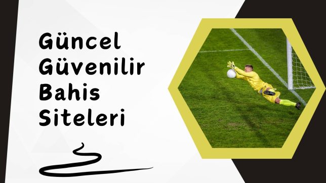 Güncel Güvenilir Bahis Siteleri